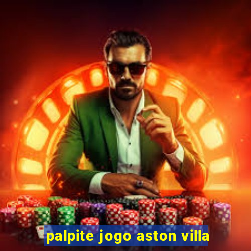 palpite jogo aston villa